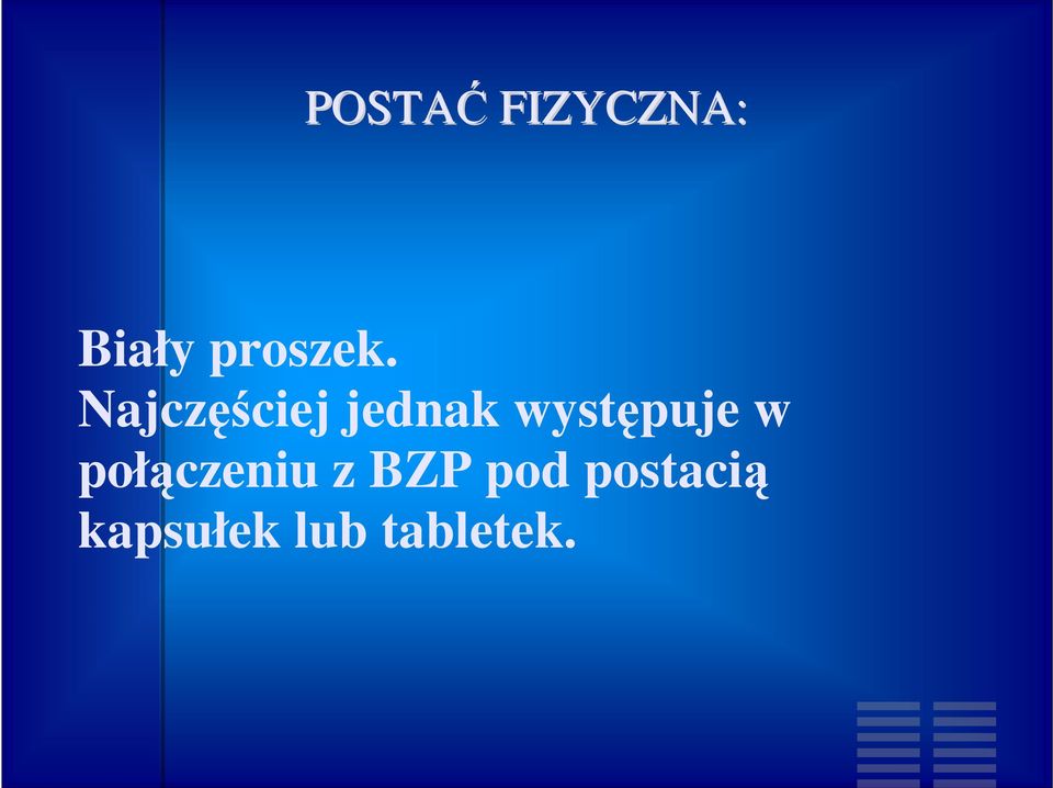 Najczęściej jednak występuje