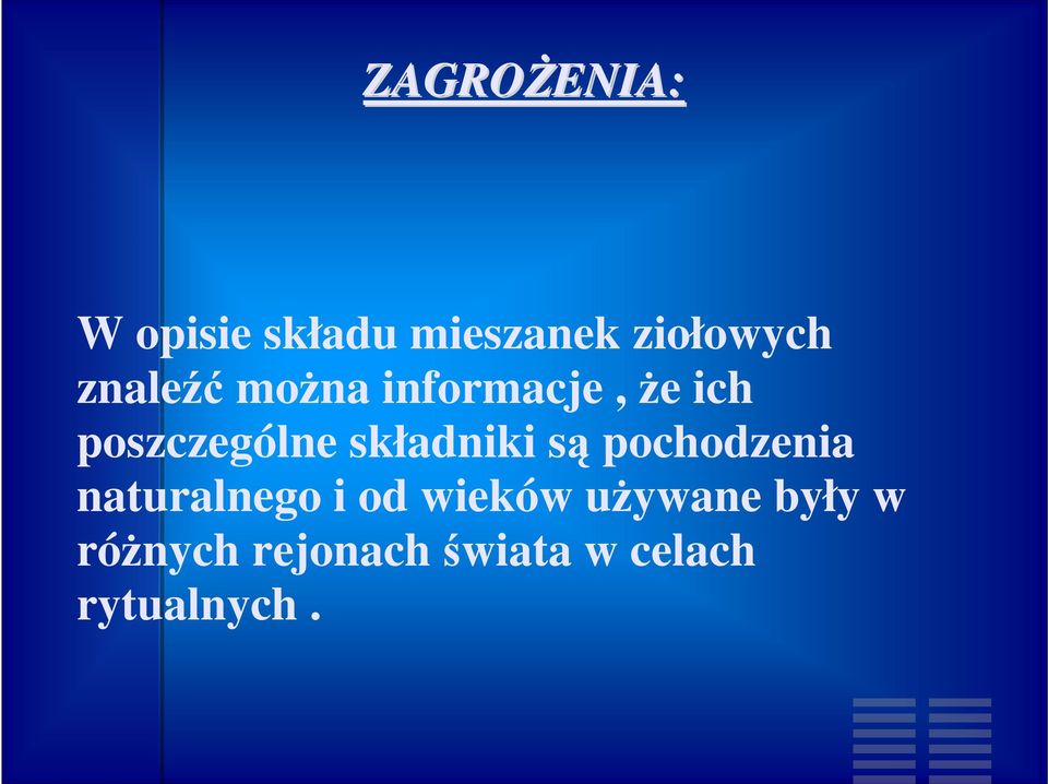 składniki są pochodzenia naturalnego i od wieków