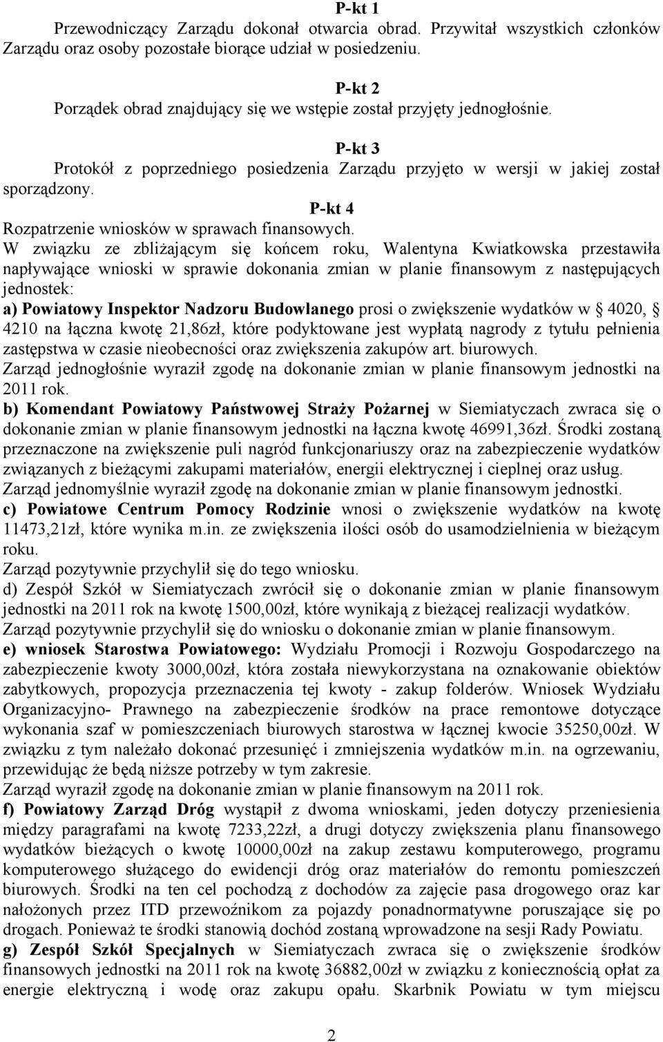 P-kt 4 Rozpatrzenie wniosków w sprawach finansowych.