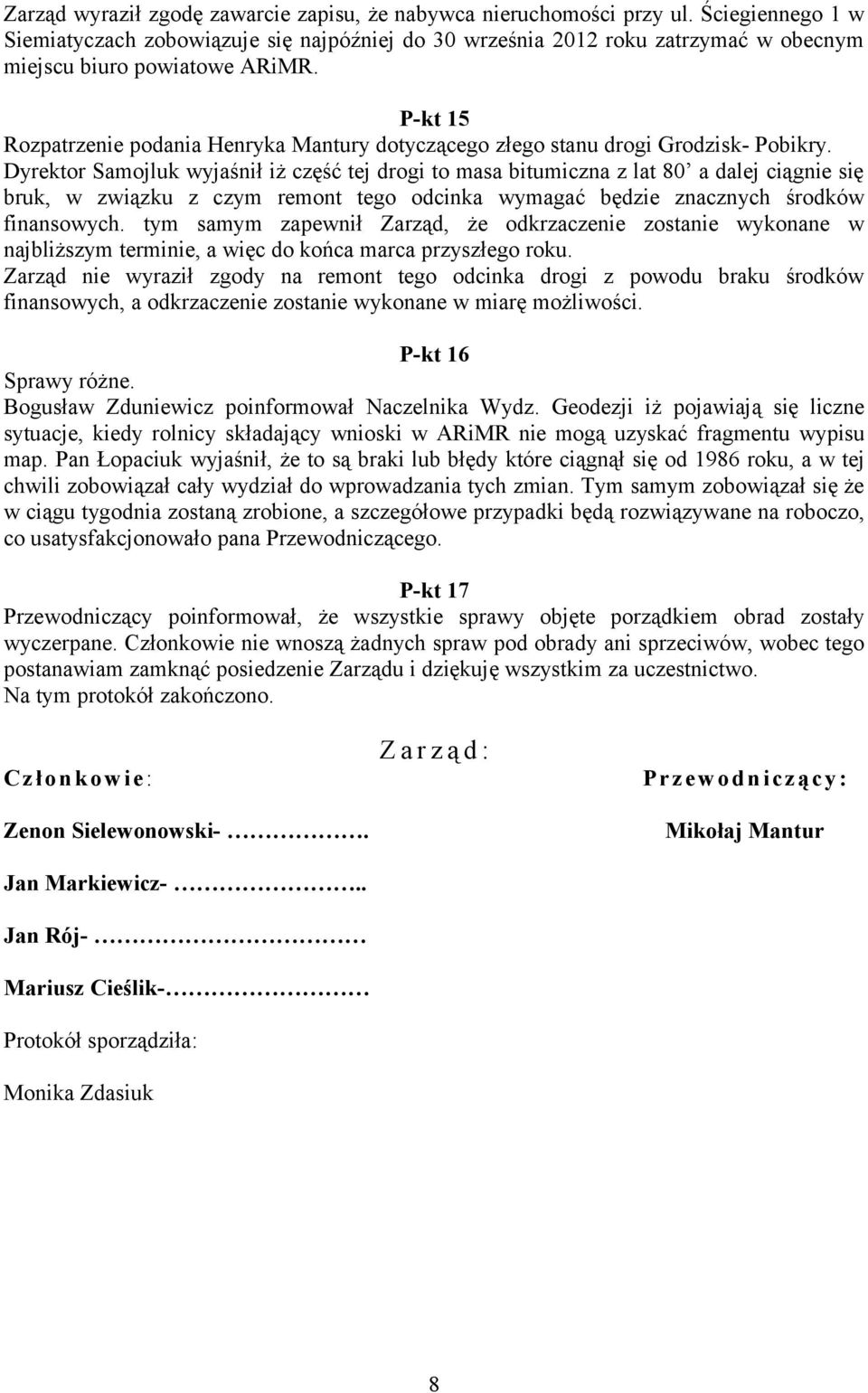 P-kt 15 Rozpatrzenie podania Henryka Mantury dotyczącego złego stanu drogi Grodzisk- Pobikry.