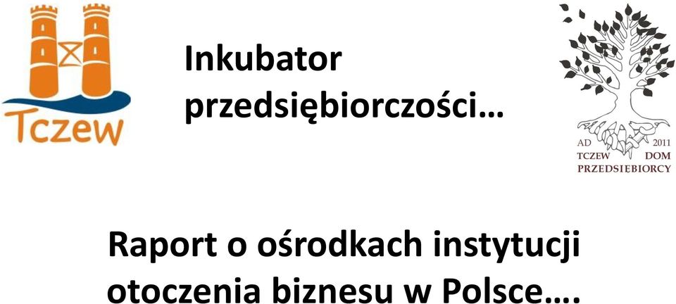 Raport o ośrodkach