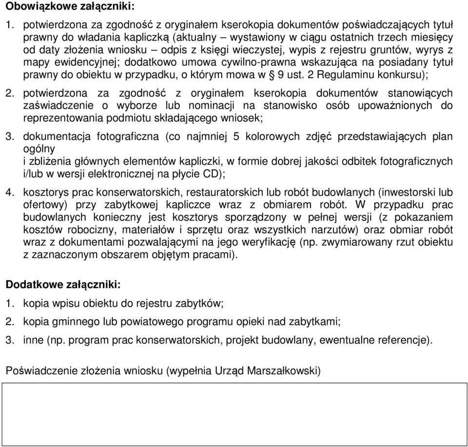 księgi wieczystej, wypis z rejestru gruntów, wyrys z mapy ewidencyjnej; dodatkowo umowa cywilno-prawna wskazująca na posiadany tytuł prawny do obiektu w przypadku, o którym mowa w 9 ust.