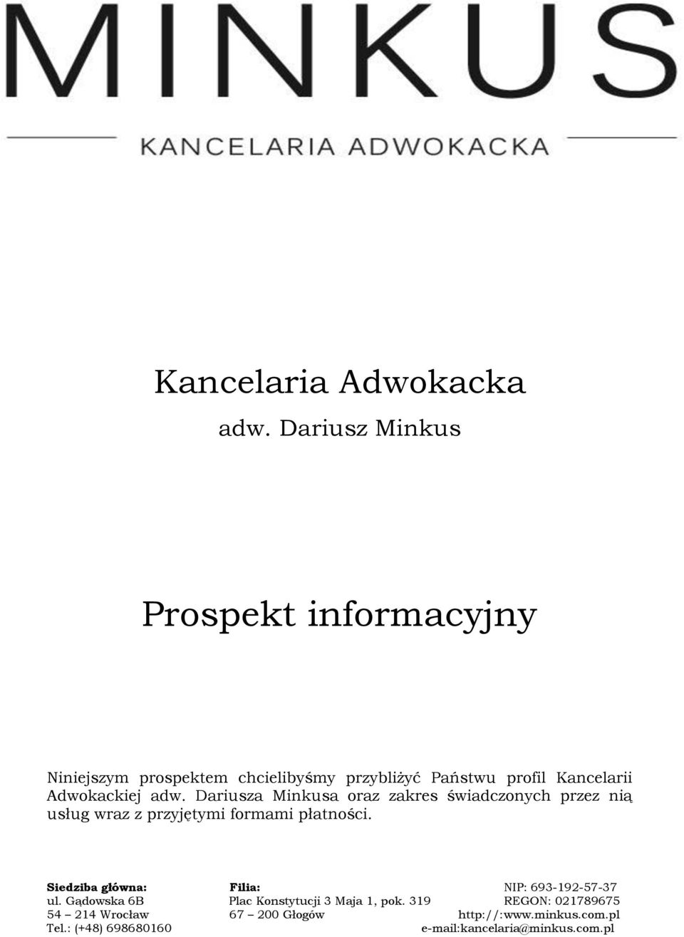 chcielibyśmy przybliżyć Państwu profil Kancelarii Adwokackiej