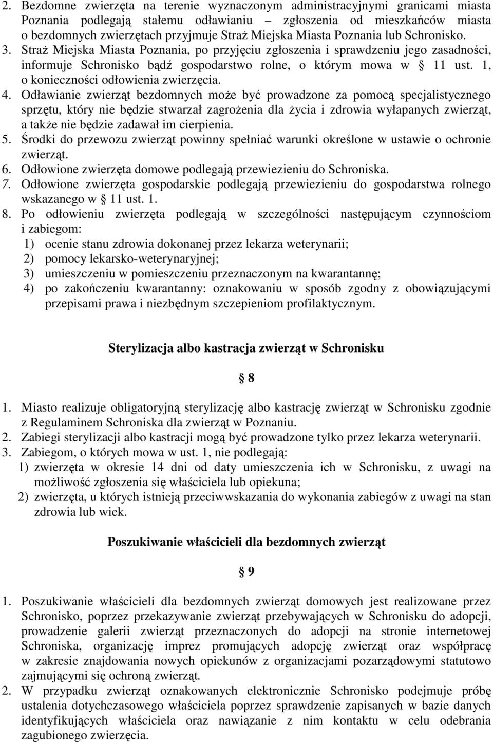 1, o konieczności odłowienia zwierzęcia. 4.