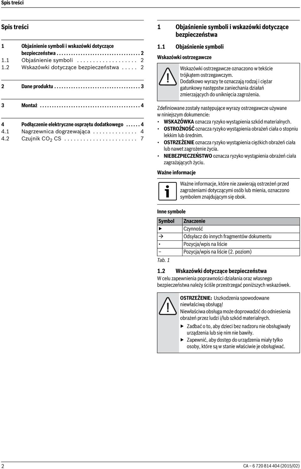 ...................... 7 Objaśnienie symboli i wskazówki dotyczące bezpieczeństwa.