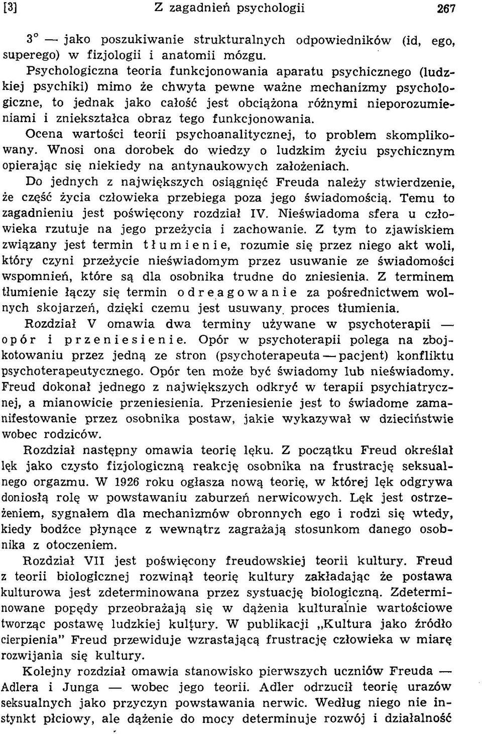 ieniami i zniekształca obraz tego funkcjonow ania. O cena w artości teorii psychoanalitycznej, to problem skom plikowany.