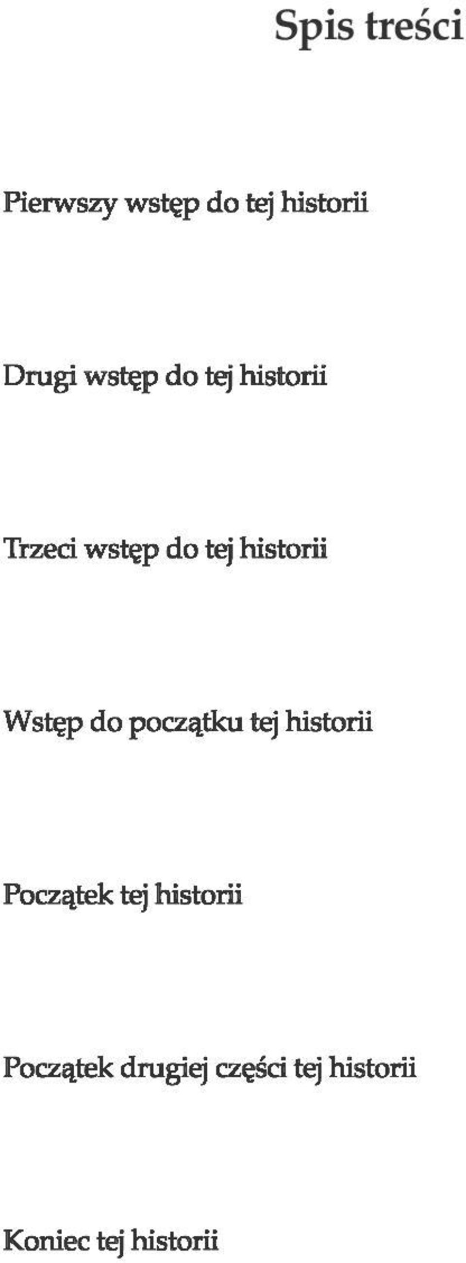 Wstęp do początku tej historii Początek tej historii