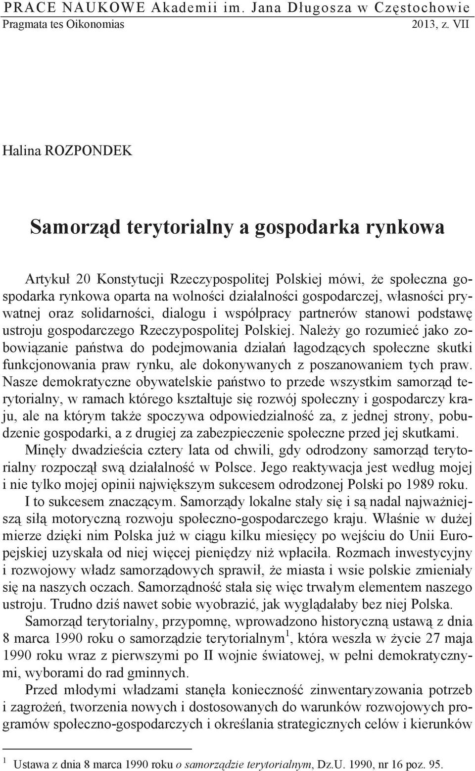 asno ci prywatnej oraz solidarno ci, dialogu i wspó pracy partnerów stanowi podstaw ustroju gospodarczego Rzeczypospolitej Polskiej.