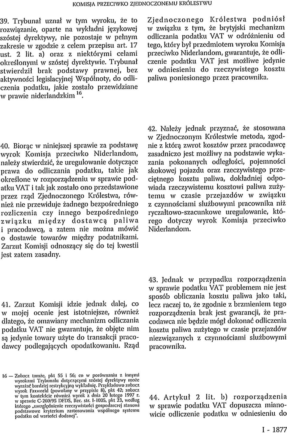 a) oraz z niektórymi celami określonymi w szóstej dyrektywie.