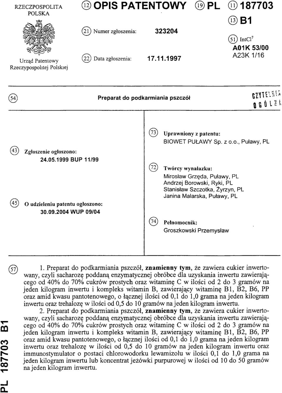 o., Puławy, PL (43) Zgłoszenie ogłoszono: 24.05.1999 BUP 11/99 (45) O udzieleniu patentu ogłoszono: 30.09.