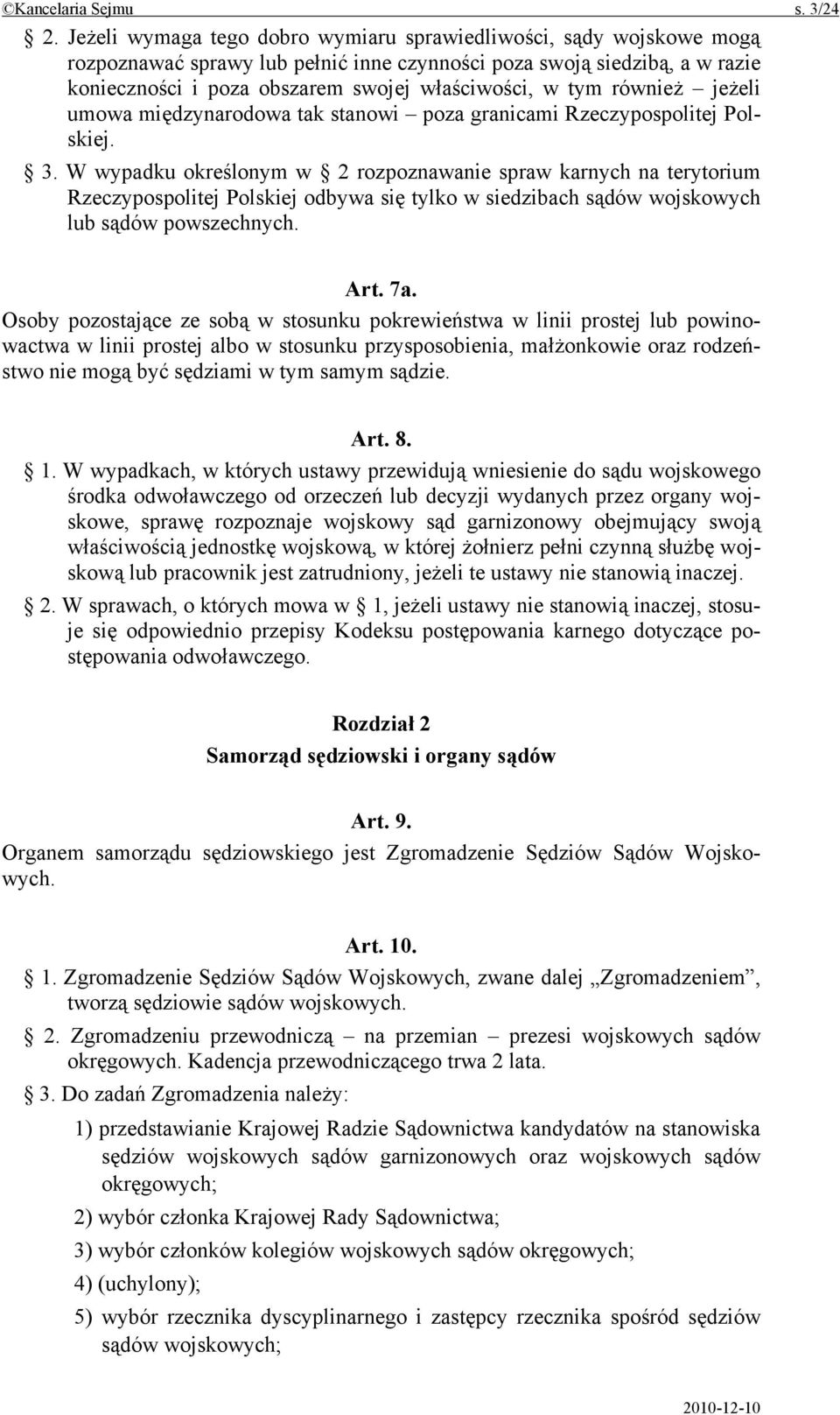 również jeżeli umowa międzynarodowa tak stanowi poza granicami Rzeczypospolitej Polskiej. 3.