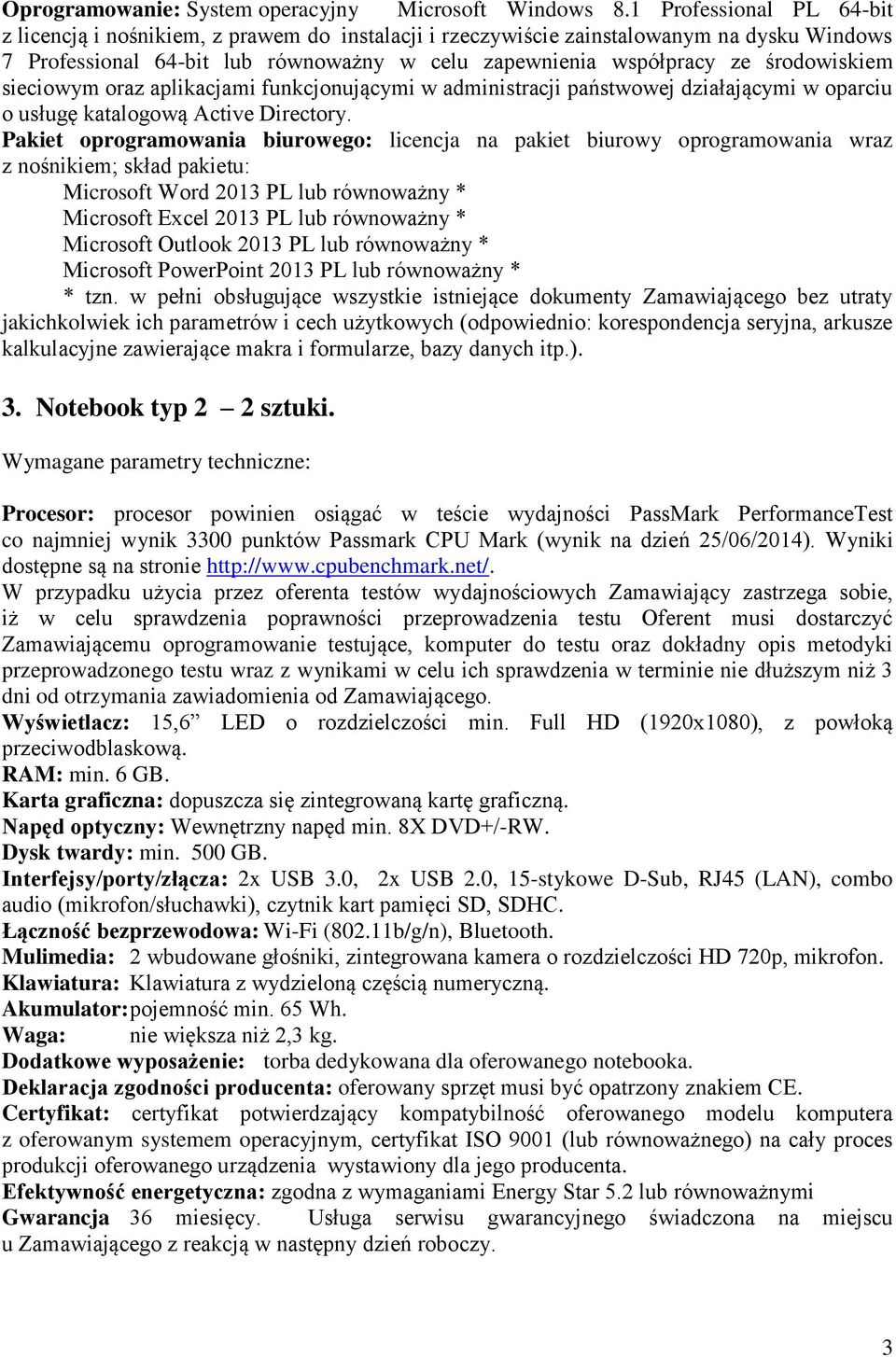 środowiskiem sieciowym oraz aplikacjami funkcjonującymi w administracji państwowej działającymi w oparciu o usługę katalogową Active Directory.