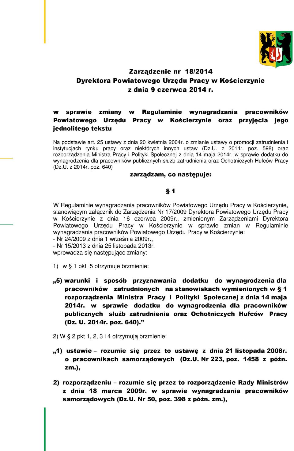 o zmianie ustawy o promocji zatrudnienia i instytucjach rynku pracy oraz niektórych innych ustaw (Dz.U. z 2014r. poz.