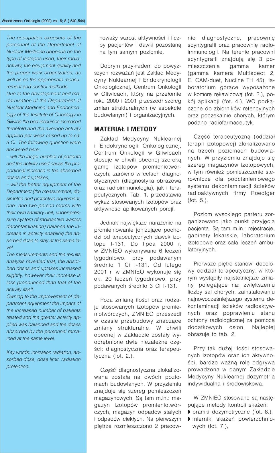 organization, as well as on the appropriate measurement and control methods.