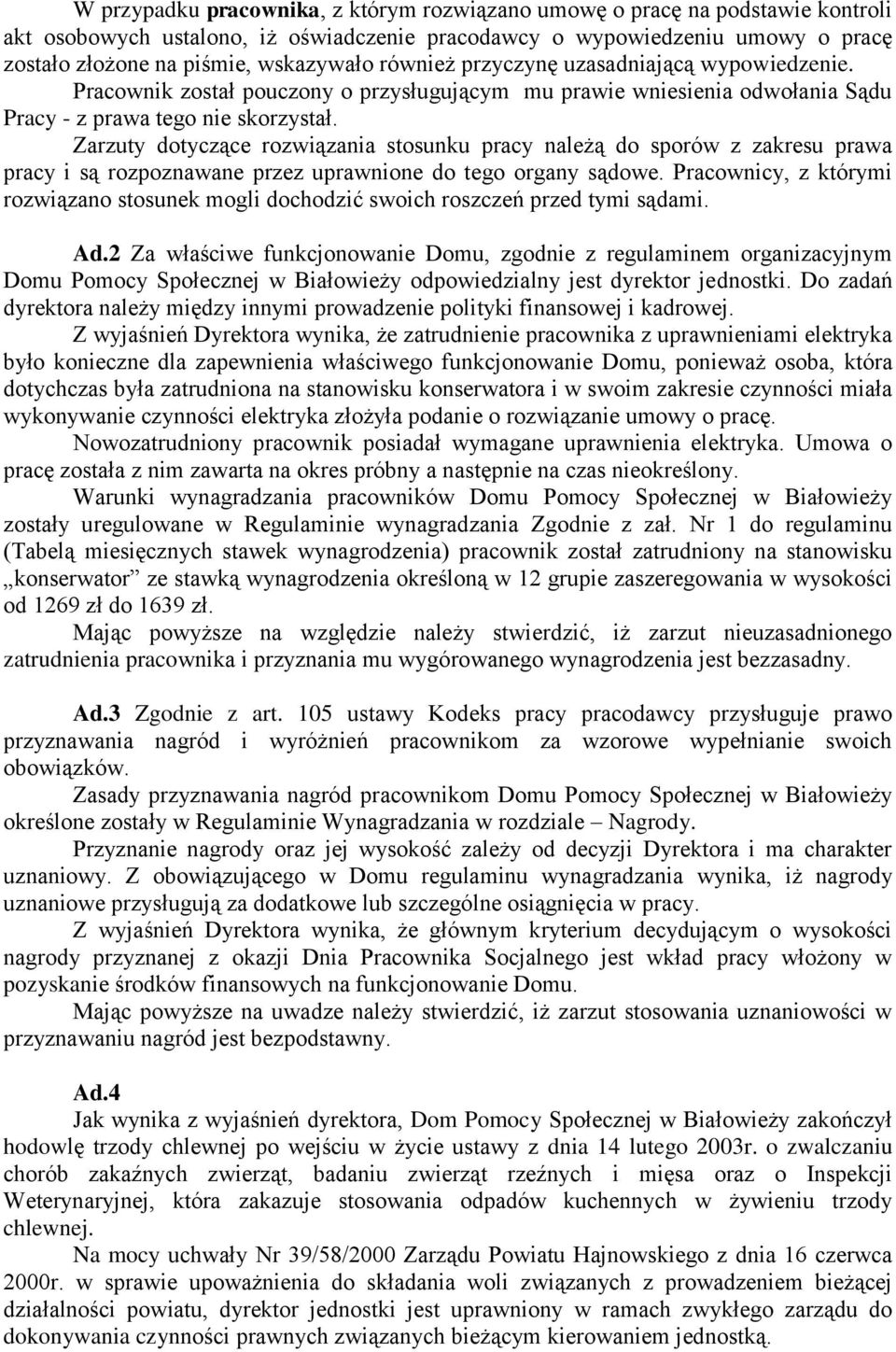 Zarzuty dotyczące rozwiązania stosunku pracy należą do sporów z zakresu prawa pracy i są rozpoznawane przez uprawnione do tego organy sądowe.