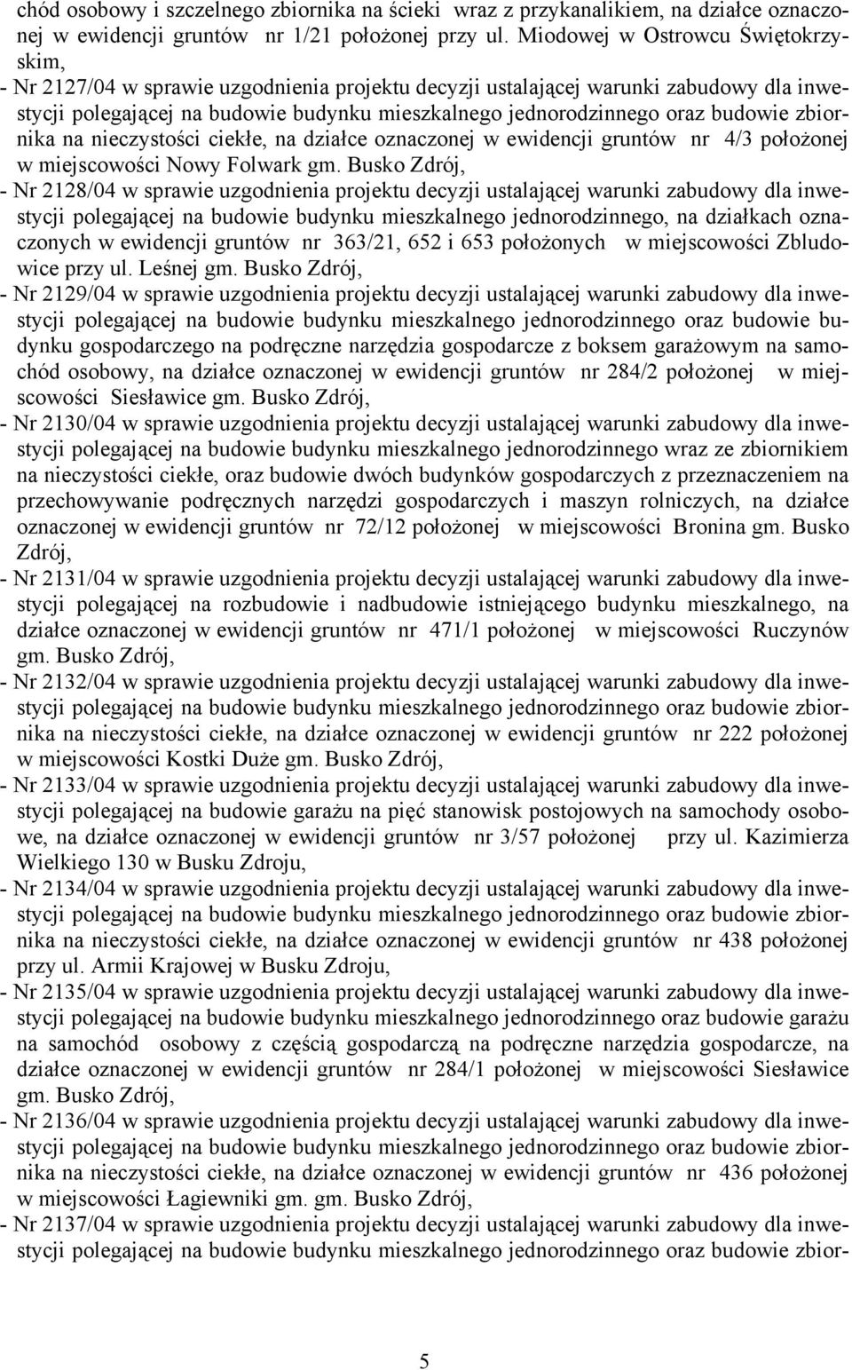 budowie zbiornika na nieczystości ciekłe, na działce oznaczonej w ewidencji gruntów nr 4/3 położonej w miejscowości Nowy Folwark gm.