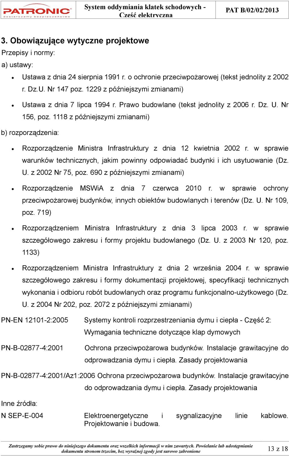 1118 z późniejszymi zmianami) b) rozporządzenia: Rozporządzenie Ministra Infrastruktury z dnia 12 kwietnia 2002 r.