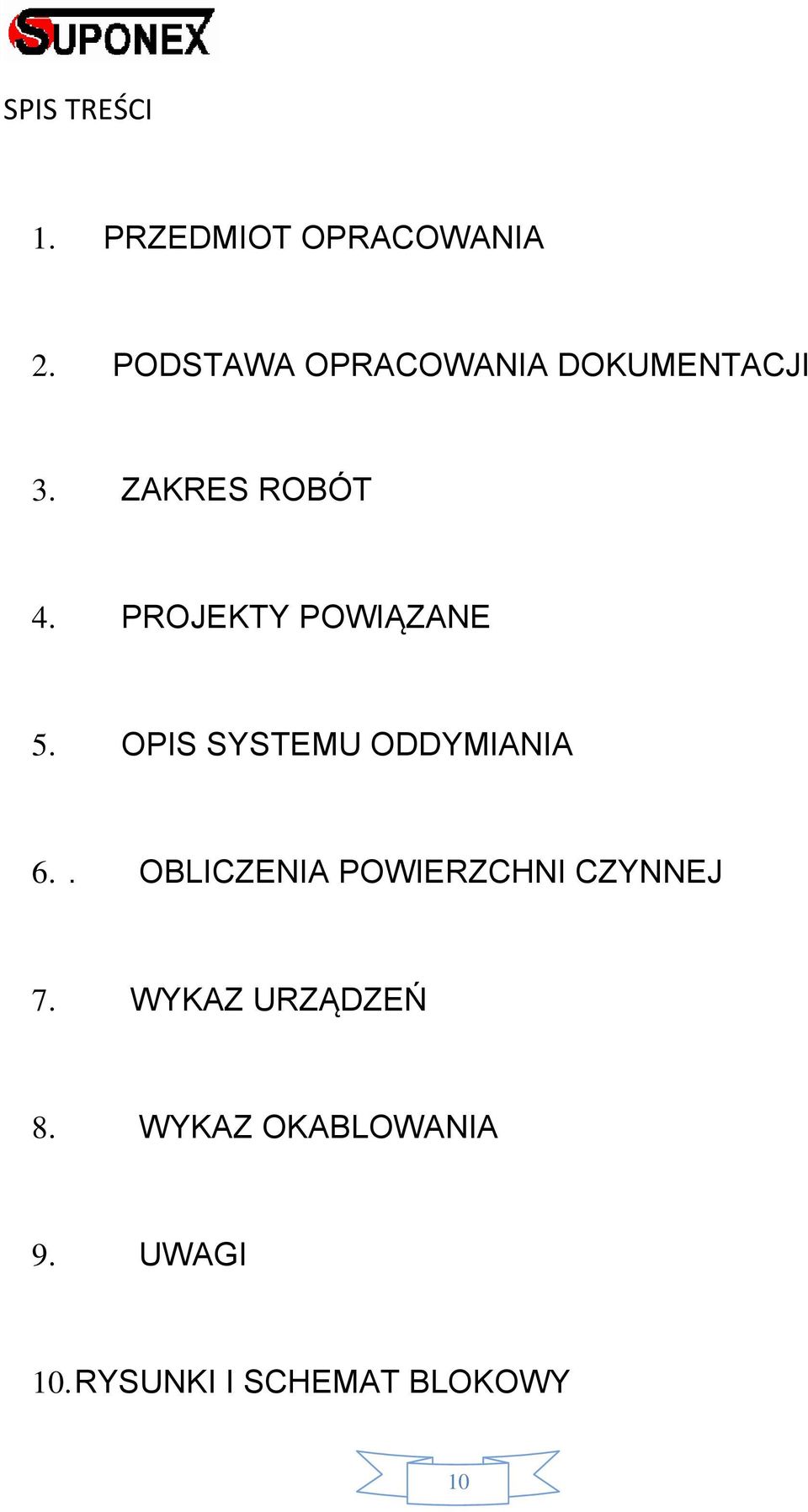 PROJEKTY POWIĄZANE 5. OPIS SYSTEMU ODDYMIANIA 6.