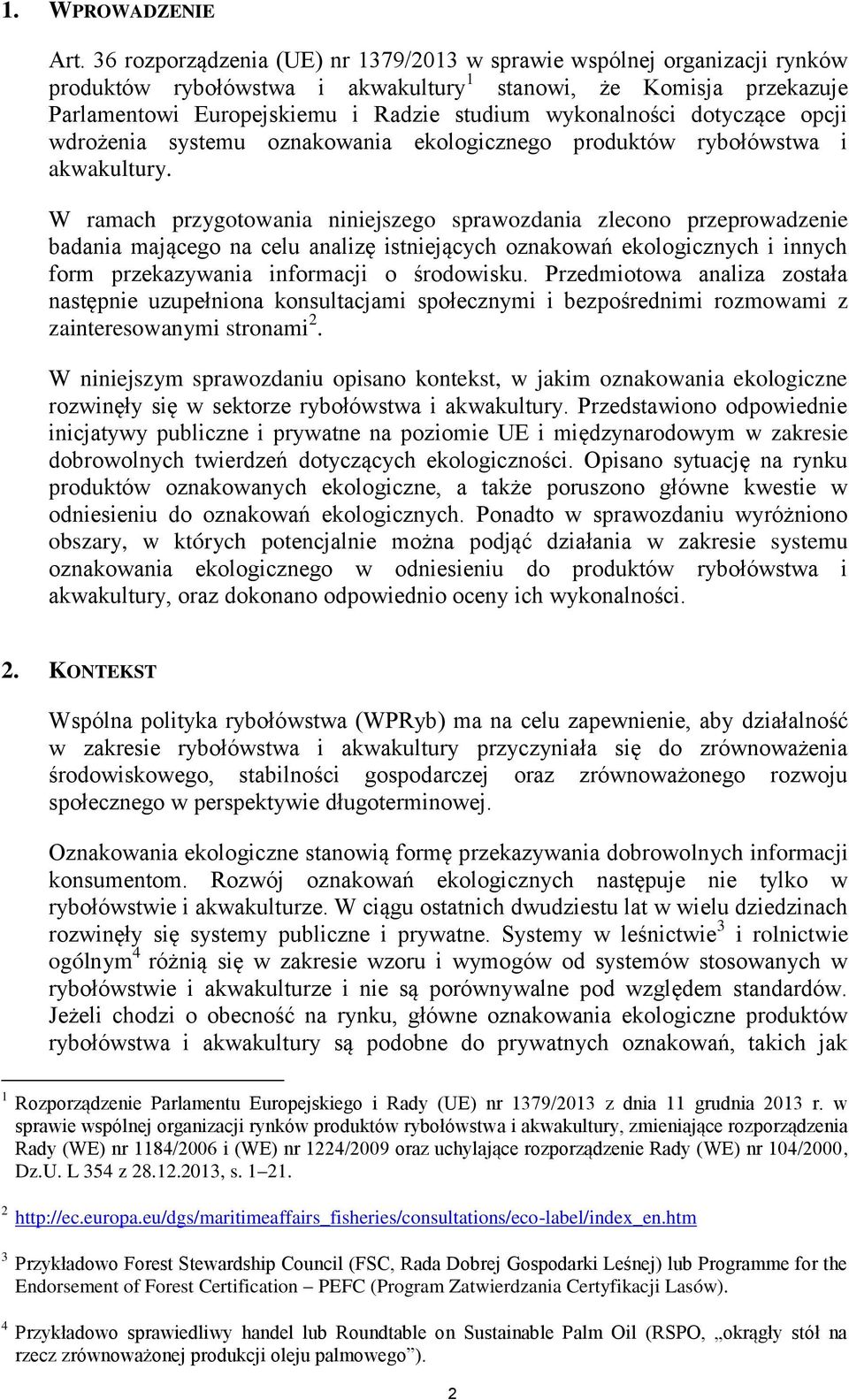 dotyczące opcji wdrożenia systemu oznakowania ekologicznego produktów rybołówstwa i akwakultury.