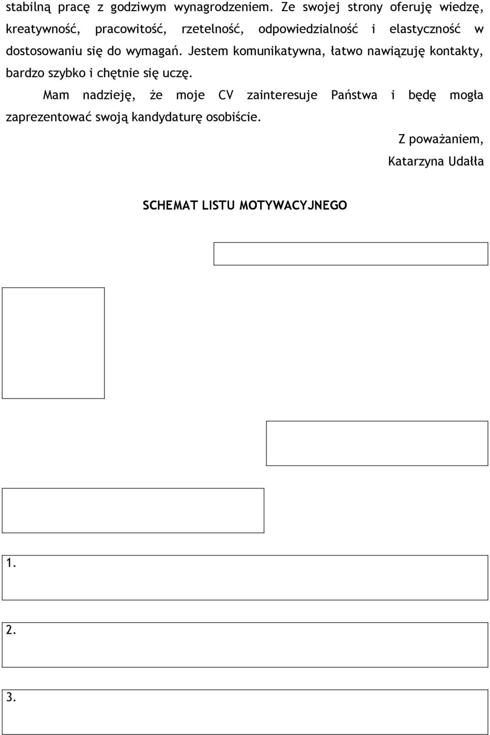 w dostosowaniu się do wymagań.