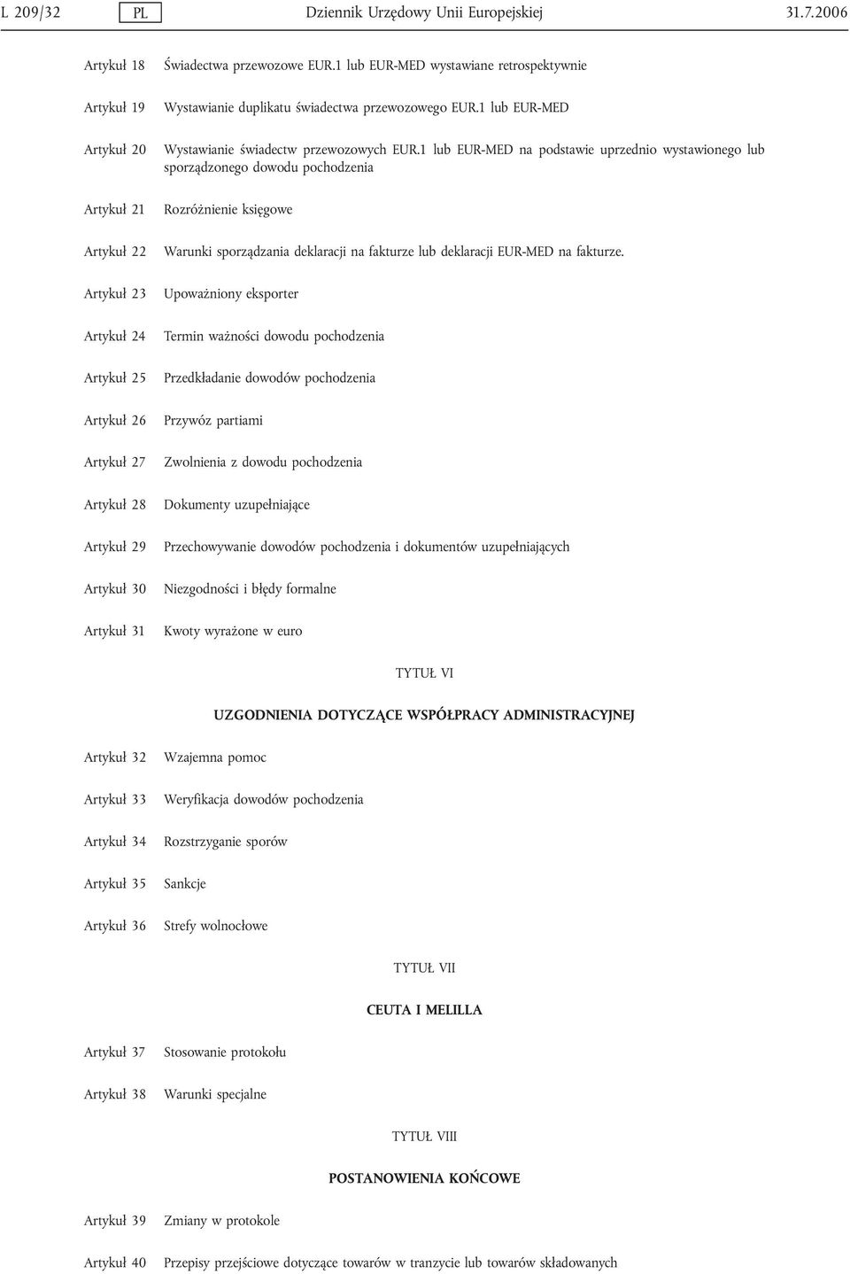 1 EUR-MED wystawane retrospektywne Wystawane duplkatu śwadectwa przewozowego EUR.1 EUR-MED Wystawane śwadectw przewozowych EUR.