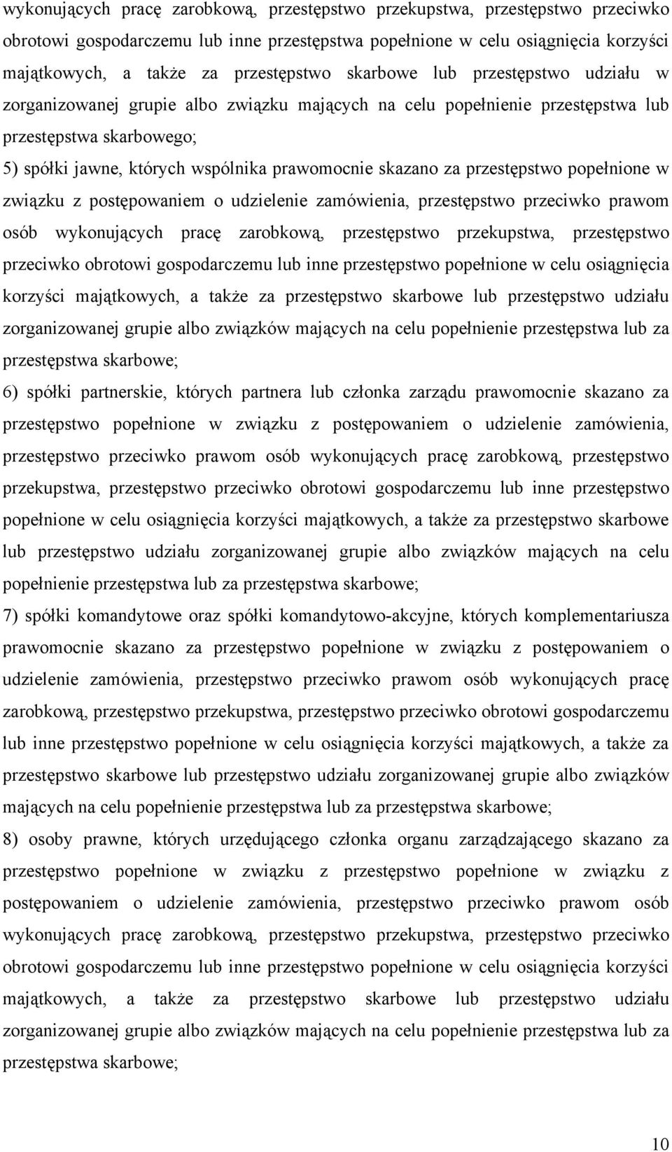 przestępstwo popełnione w związku z postępowaniem o udzielenie zamówienia, przestępstwo przeciwko prawom osób wykonujących pracę zarobkową, przestępstwo przekupstwa, przestępstwo przeciwko obrotowi