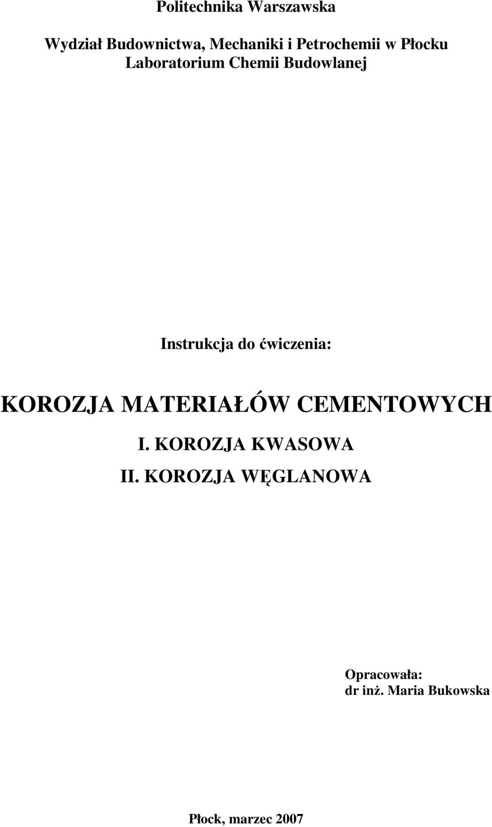 do ćwiczenia: KOROZJA MATERIAŁÓW CEMENTOWYCH I.