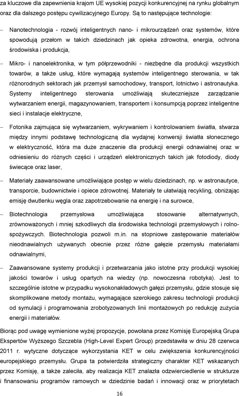 środowiska i produkcja, Mikro- i nanoelektronika, w tym półprzewodniki - niezbędne dla produkcji wszystkich towarów, a także usług, które wymagają systemów inteligentnego sterowania, w tak