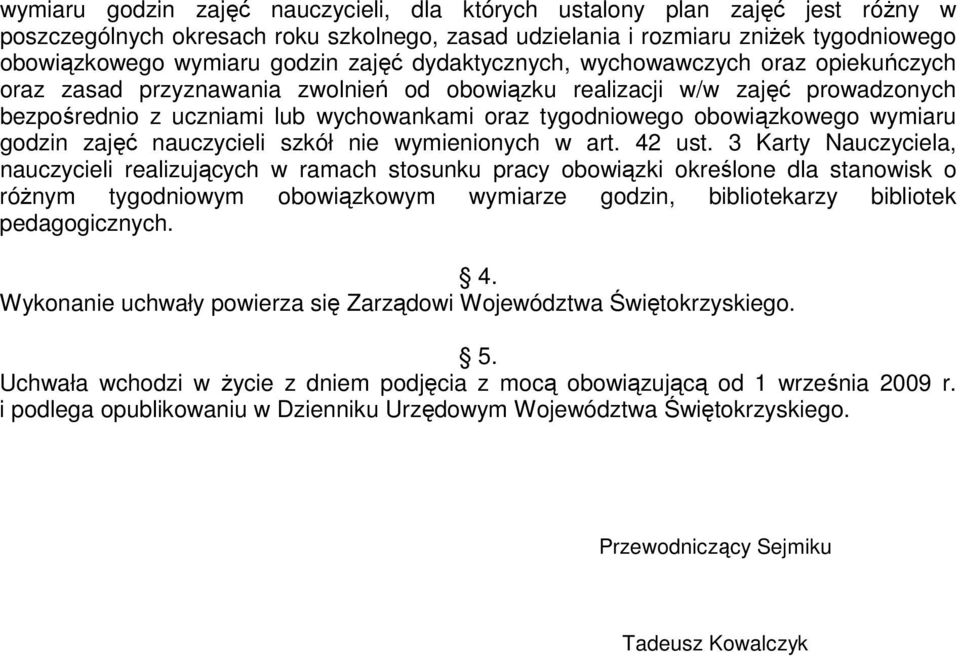 obowiązkowego wymiaru godzin zajęć nauczycieli szkół nie wymienionych w art. 42 ust.