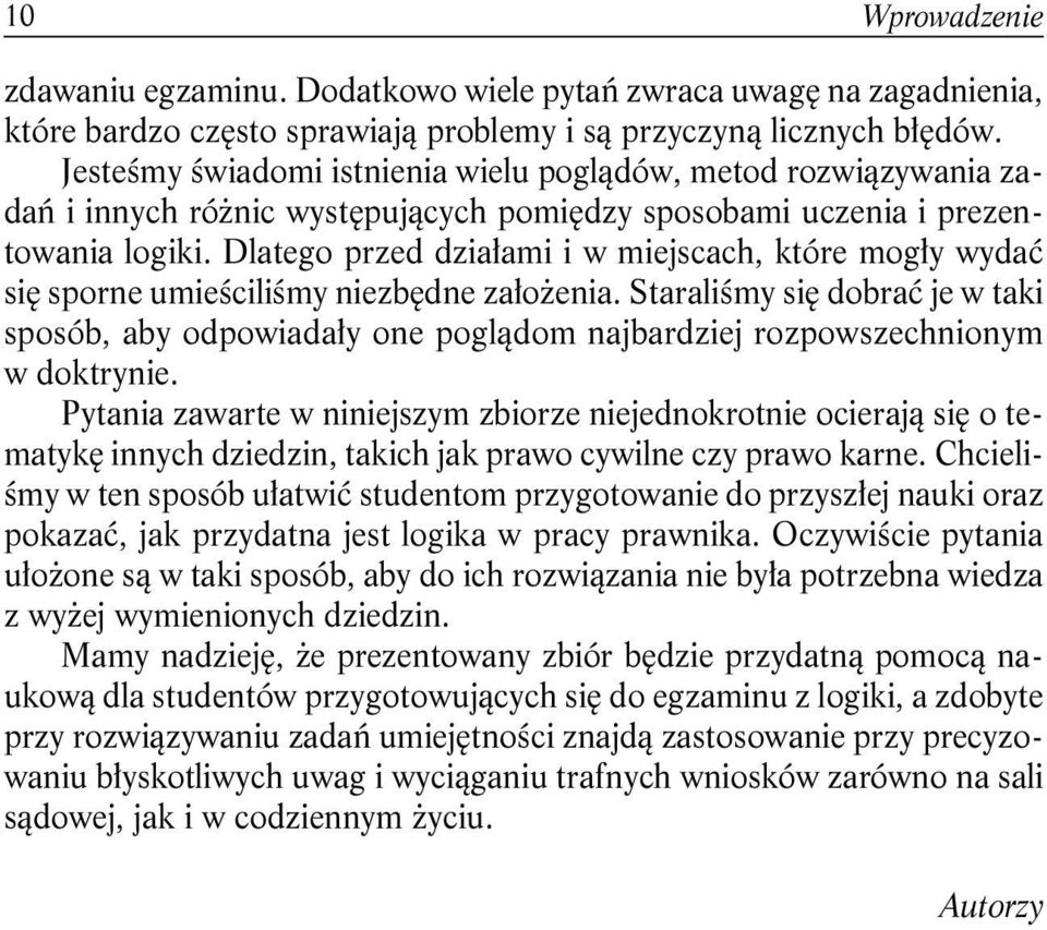 Dlatego przed działami i w miejscach, które mogły wydać się sporne umieściliśmy niezbędne założenia.