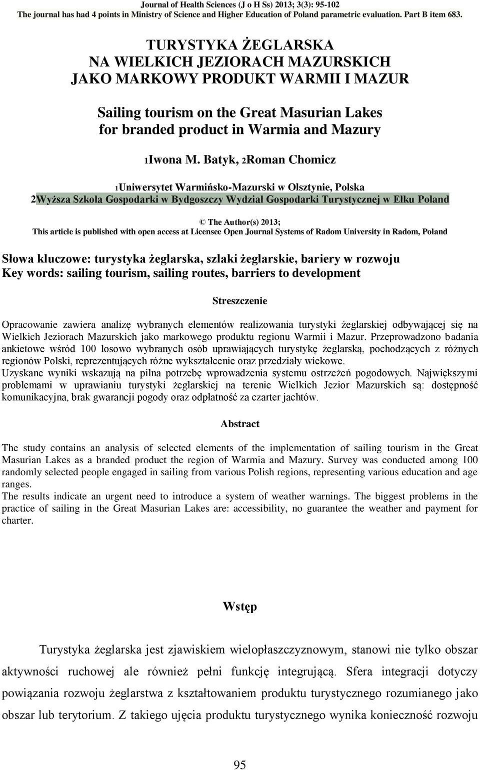 Batyk, 2Roman Chomicz 1Uniwersytet Warmińsko-Mazurski w Olsztynie, Polska 2Wyższa Szkoła Gospodarki w Bydgoszczy Wydział Gospodarki Turystycznej w Ełku Poland The Author(s) 2013; This article is