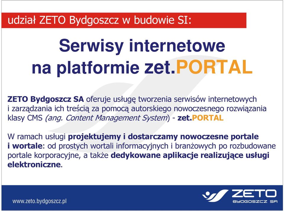 nowoczesnego rozwiązania klasy CMS (ang. Content Management System) - zet.