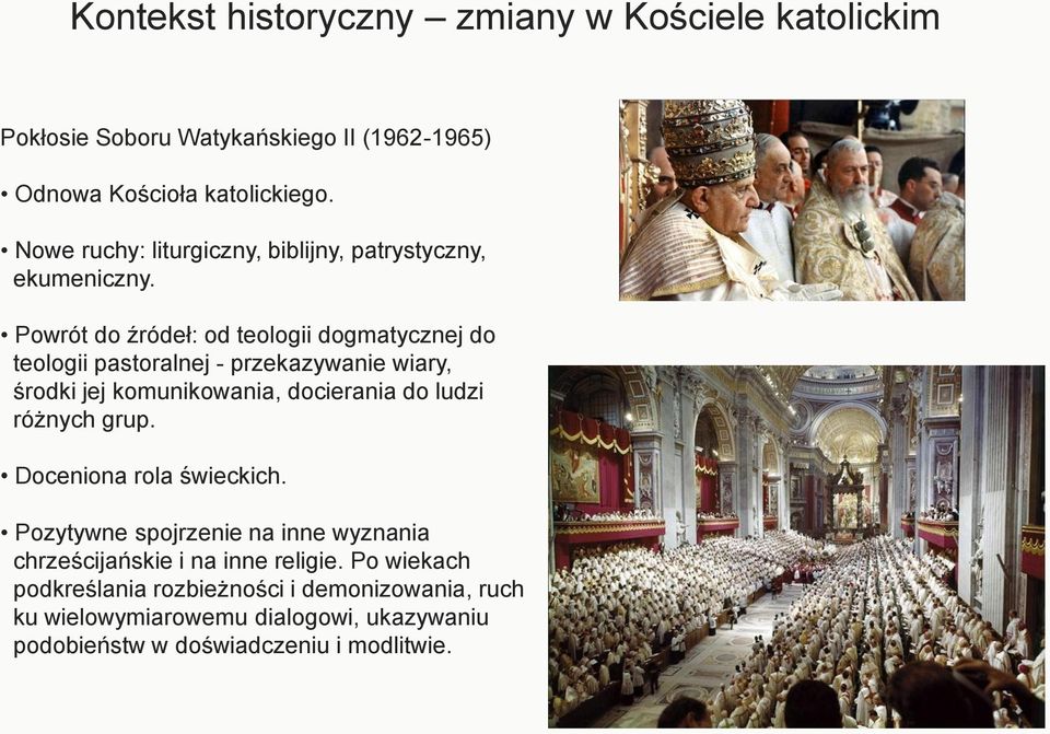 Powrót do źródeł: od teologii dogmatycznej do teologii pastoralnej - przekazywanie wiary, środki jej komunikowania, docierania do ludzi różnych