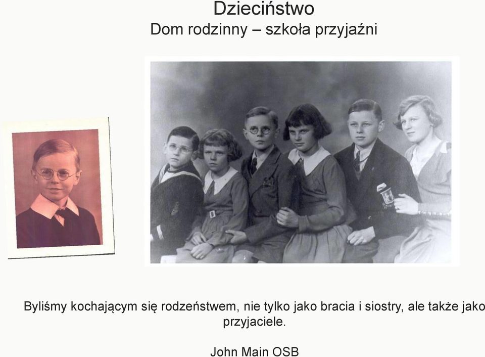 rodzeństwem, nie tylko jako bracia i