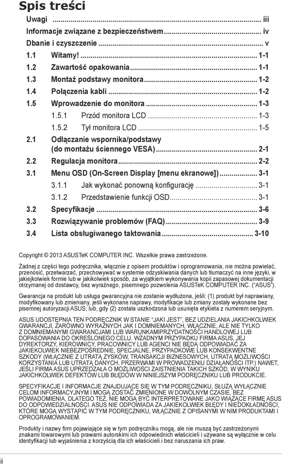 2 Regulacja monitora... 2-2 3.1 Menu OSD (On-Screen Display [menu ekranowe])... 3-1 3.1.1 Jak wykonać ponowną konfigurację... 3-1 3.1.2 Przedstawienie funkcji OSD... 3-1 3.2 Specyfikacje... 3-6 3.