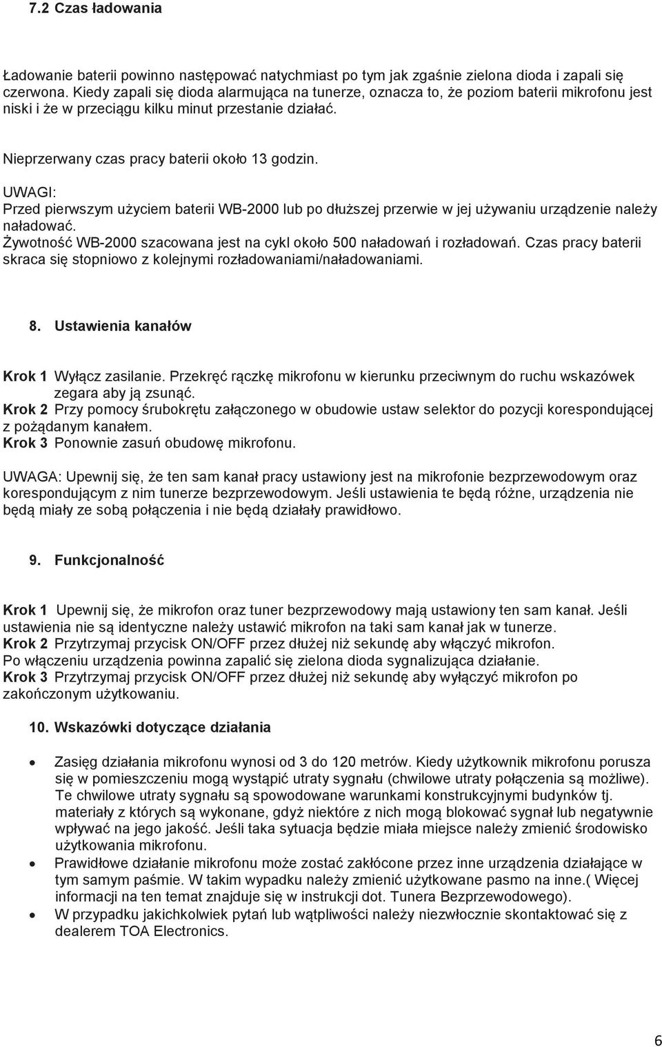 UWAGI: Przed pierwszym użyciem baterii WB-2000 lub p dłuższej przerwie w jej używaniu urządzenie należy naładwać. Żywtnść WB-2000 szacwana jest na cykl kł 500 naładwań i rzładwań.