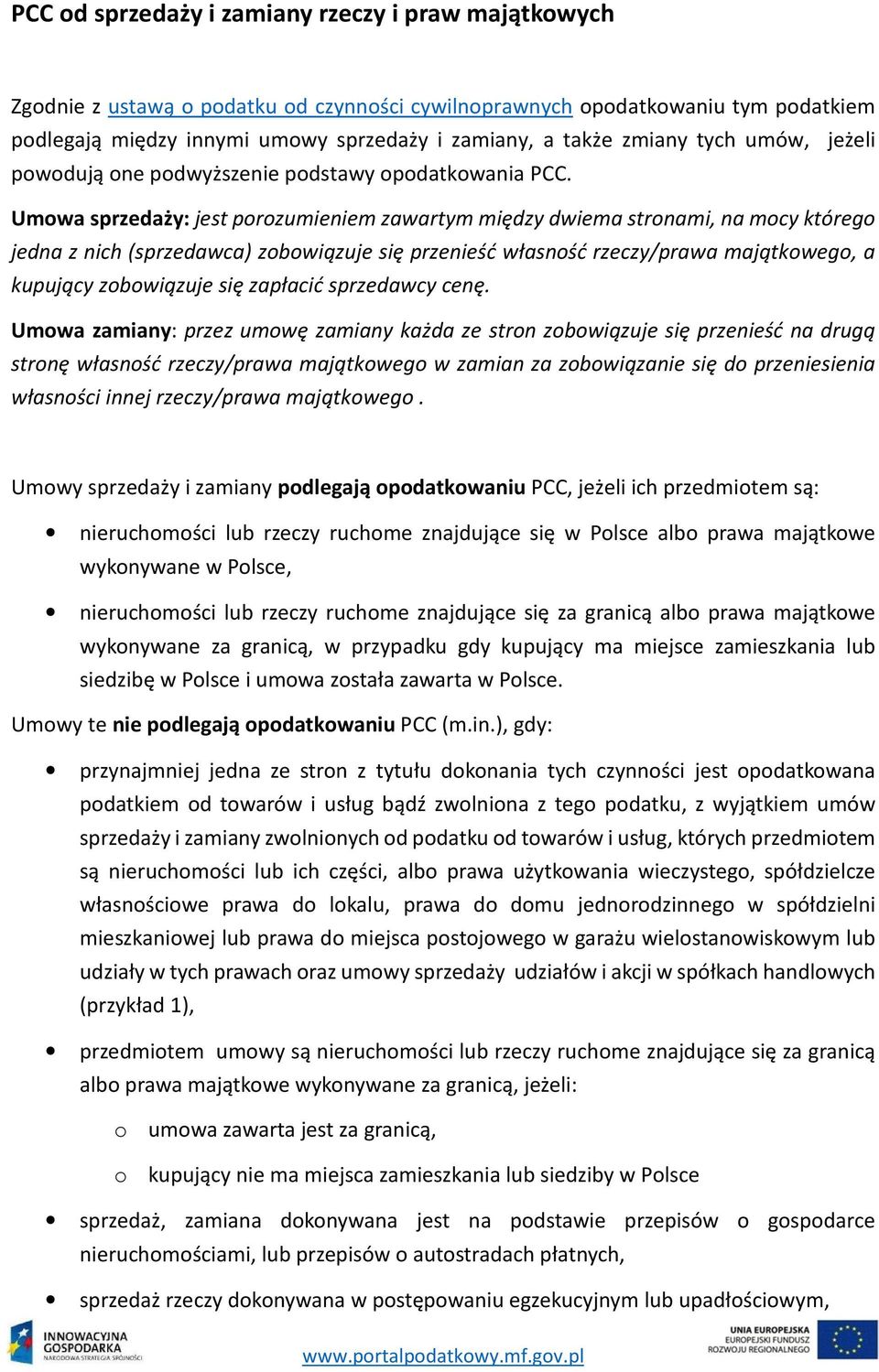 Umowa sprzedaży: jest porozumieniem zawartym między dwiema stronami, na mocy którego jedna z nich (sprzedawca) zobowiązuje się przenieść własność rzeczy/prawa majątkowego, a kupujący zobowiązuje się