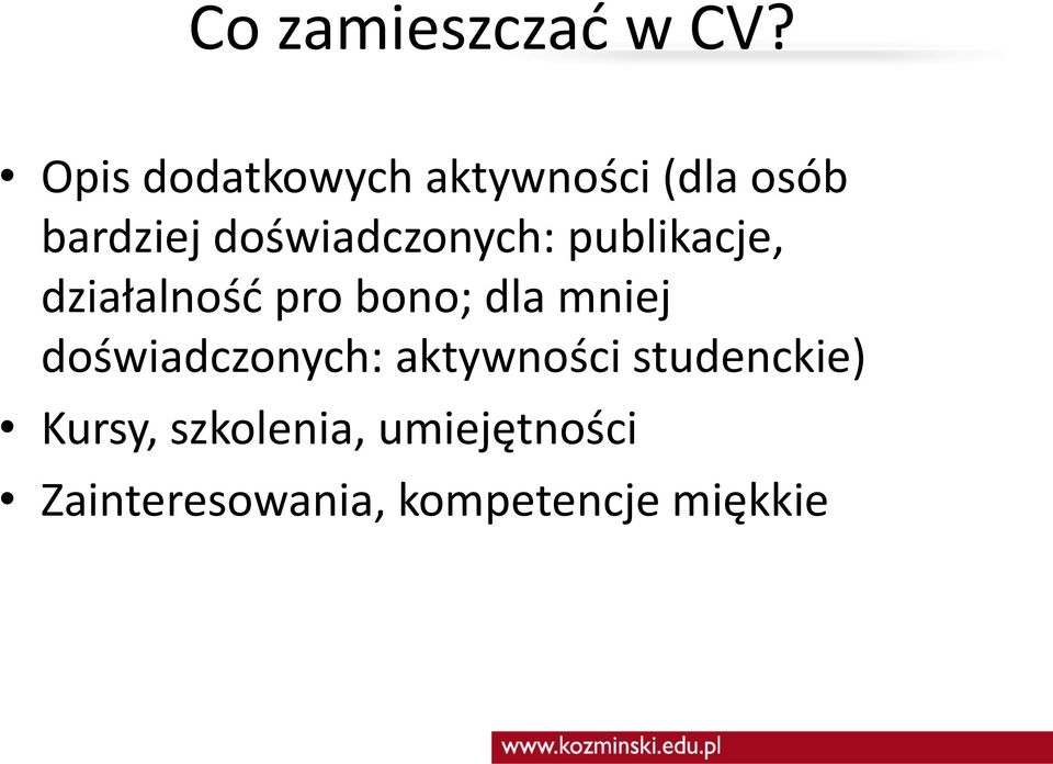 doświadczonych: publikacje, działalność pro bono; dla