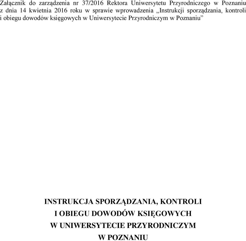 i obiegu dowodów księgowych w Uniwersytecie Przyrodniczym w Poznaniu INSTRUKCJA