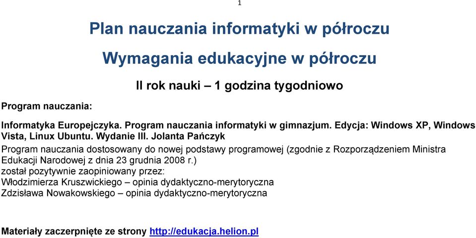 Jolanta Pańczyk Program nauczania dostosowany do nowej podstawy programowej (zgodnie z Rozporządzeniem Ministra Edukacji Narodowej z dnia 23 grudnia 2008 r.