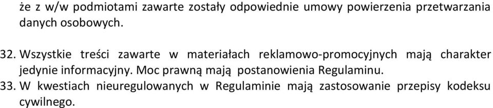 Wszystkie treści zawarte w materiałach reklamowo-promocyjnych mają charakter