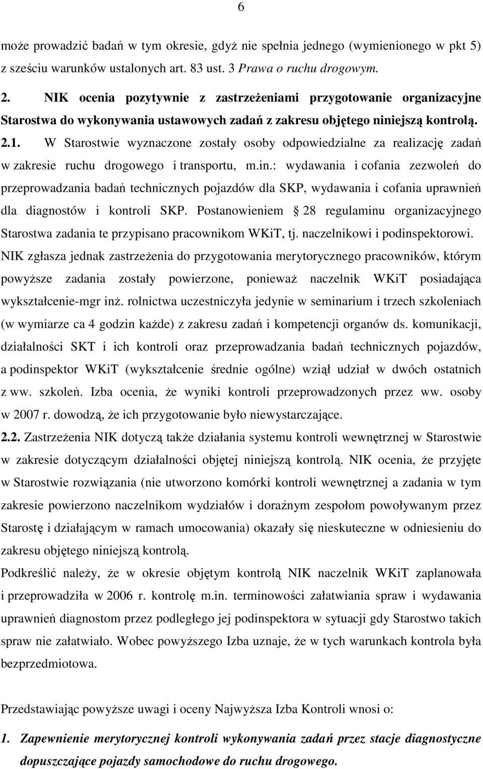 W Starostwie wyznaczone zostały osoby odpowiedzialne za realizację zadań w zakresie ruchu drogowego i transportu, m.in.