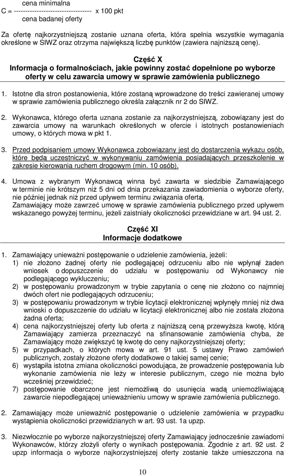 Istotne dla stron postanowienia, które zostaną wprowadzone do treści zawieranej umowy w sprawie zamówienia publicznego określa załącznik nr 2 