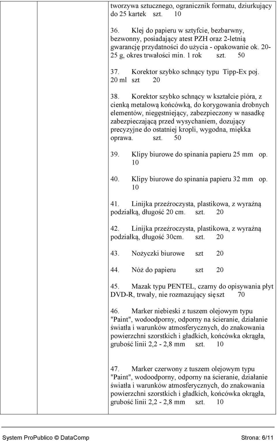 Korektor szybko schnący typu Tipp-Ex poj. ml szt 38.