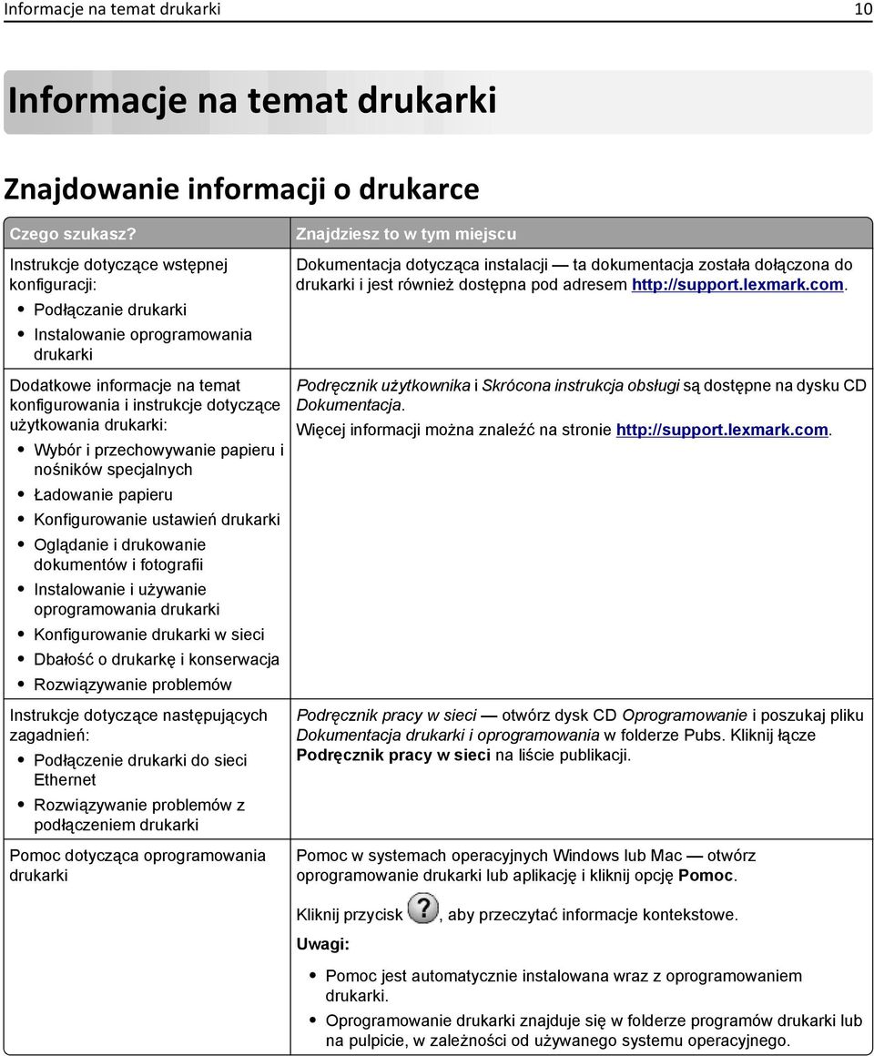 do drukarki i jest również dostępna pod adresem http://support.lexmark.com.