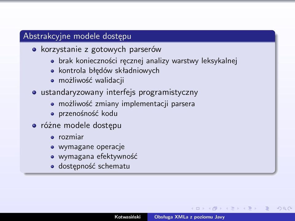 ustandaryzowany interfejs programistyczny możliwość zmiany implementacji parsera