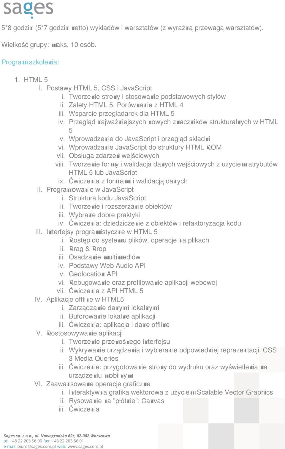 Wprowadzenie do JavaScript i przegląd składni vi. Wprowadzanie JavaScript do struktury HTML DOM vii. Obsługa zdarzeń wejściowych viii.