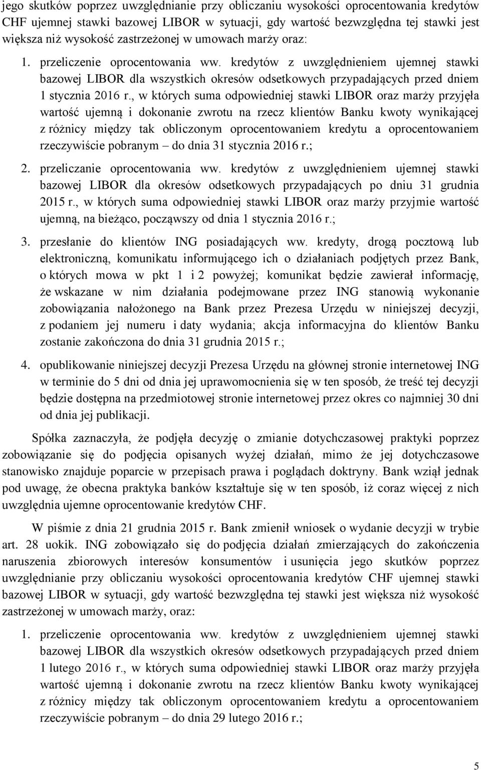 kredytów z uwzględnieniem ujemnej stawki bazowej LIBOR dla wszystkich okresów odsetkowych przypadających przed dniem 1 stycznia 2016 r.