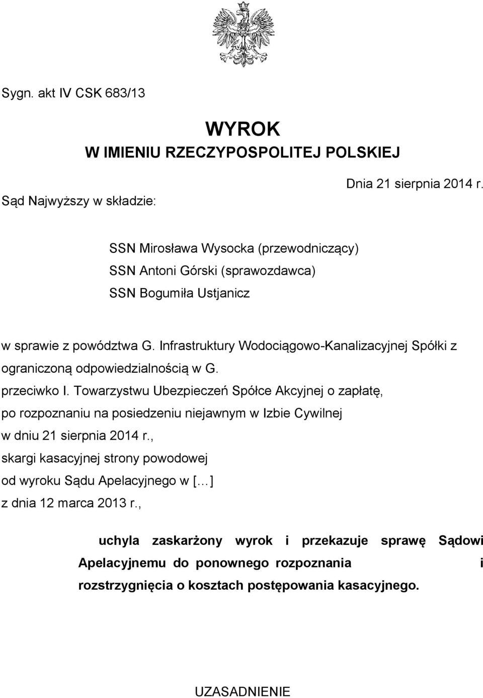 Infrastruktury Wodociągowo-Kanalizacyjnej Spółki z ograniczoną odpowiedzialnością w G. przeciwko I.