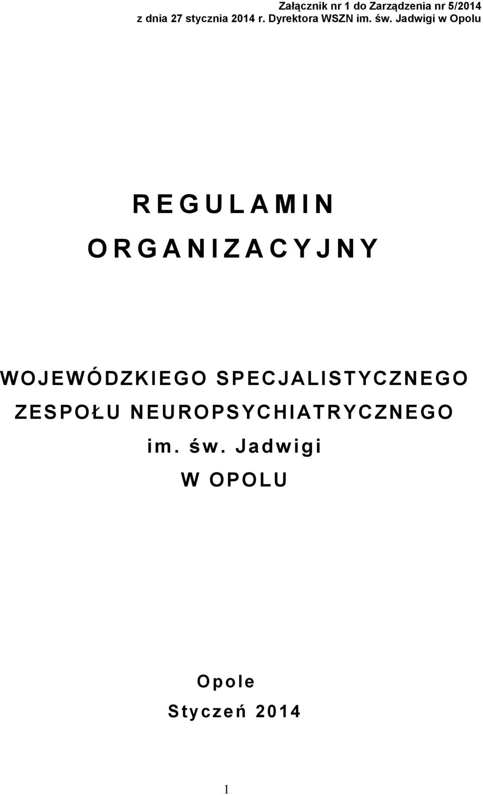 Jadwigi w Opolu R E G U L A M I N O R G A N I Z A C Y J N Y